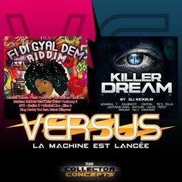Album cover of Killer Dream Riddim / Fi Di Gal Dem Riddim (Versus 