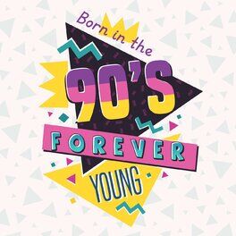 Album cover of Born In The 90s Forever Young