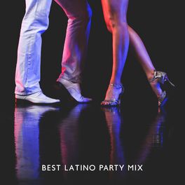 Album cover of Best Latino Party Mix: Cafe Latino, Viva Cuban Party, Dance Hits, Brazilian Reggaeton, Cuban House