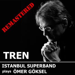 Album cover of TREN (feat. LEVENT ALTINDAG, FATIH ERKOC, AYCAN TEZTEL, YAHYA DAI & VOLKAN OKTEM) [REMASTERED]