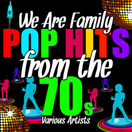 Album cover of We Are Family: Pop Hits from the 70's