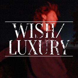 Album cover of WISH/LUXURY