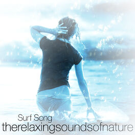 Album cover of Surf Song - The Relaxing Sounds of Nature
