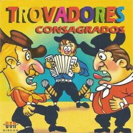 Album cover of Trovadores Consagrados
