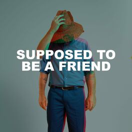 Album cover of Supposed to Be a Friend