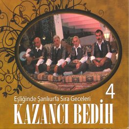 Album cover of Kazancı Bedih Eşliğinde Şanlıurfa Sıra Geceleri, Vol. 4