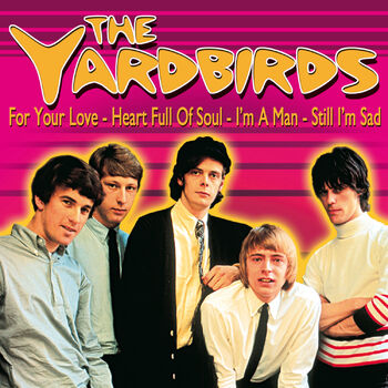 The Yardbirds - For Your Love Lyrics