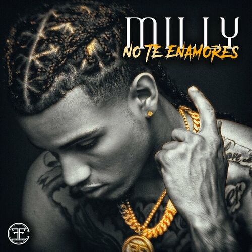 Milly - No Te Enamores: letras de canciones | Deezer