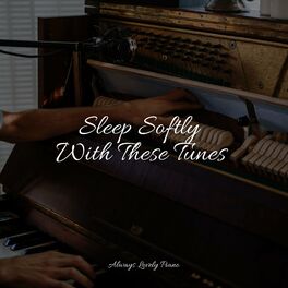 Album cover of Sleep Softly With These Tunes
