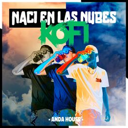 Album cover of Naci en las nubes (feat. Kofi)