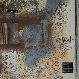 Album cover of Sound Of The Concrete Lady - Pt. 1