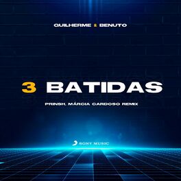 Album cover of 3 Batidas (PRINSH, Dj Márcia Cardoso Remix) (feat. Guilherme & Benuto)