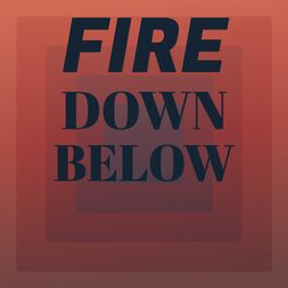 Album cover of Fire Down Below