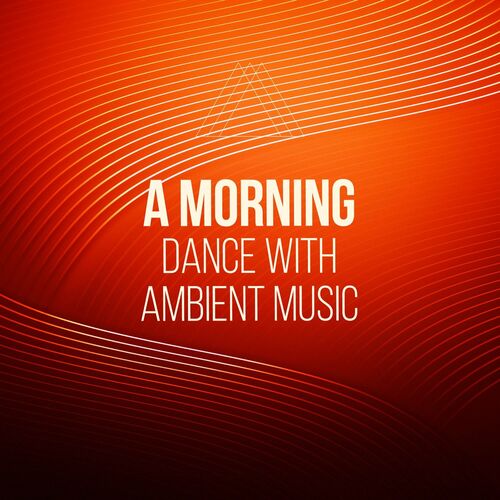 deep-house-lounge-a-morning-dance-with-ambient-music