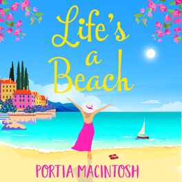 Album cover of Life's A Beach - The perfect laugh-out-loud romantic comedy to escape with in 2021 (Unabridged)