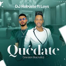 Album cover of Quedate (feat. DJ Robusto) [Bachata Version]