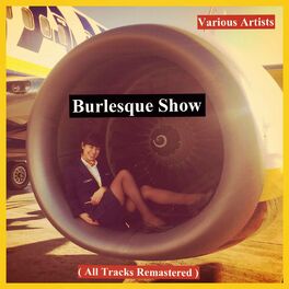 Album cover of Burlesque Show (All Tracks Remastered)