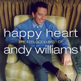 Album cover of Happy Heart: The Feelgood Best of Andy Williams