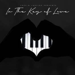 Album cover of Carvin Haggins Presents: In the Key of Love