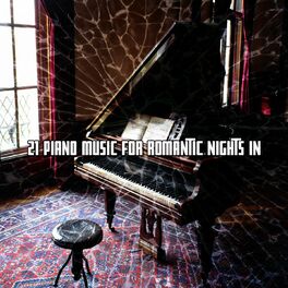 Album cover of 21 Piano Music For Romantic Nights In