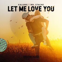 Album cover of Let Me Love You