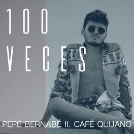 Album cover of 100 Veces (feat. Café Quijano)