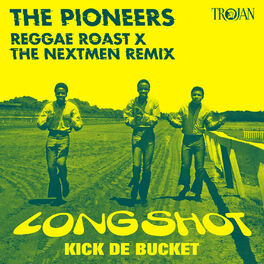 Album cover of Long Shot Kick de Bucket (Reggae Roast x The Nextmen Remix)