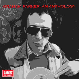 Album cover of Graham Parker: An Anthology