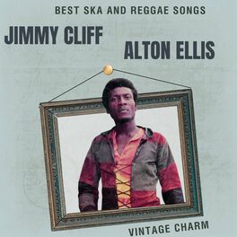 Album cover of Best Ska and Reggae Songs: Jimmy Cliff & Alton Ellis (Vintage Charm)