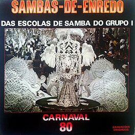 Album cover of Sambas de Enredo Das Escolas De Samba Do Grupo 1 - Carnaval 80