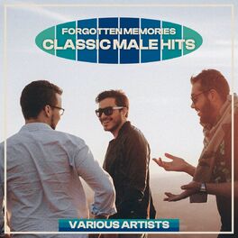 Album cover of Forgotten Memories - Classic Male Hits