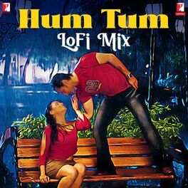 Album cover of Hum Tum - LoFi Mix