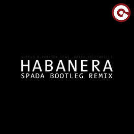 Album cover of Habanera (Spada Bootleg Remix)