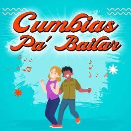 Album cover of Cumbias Pa' Bailar
