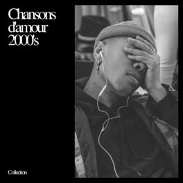 Album cover of Chansons d'amour - Années 2000