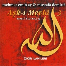 Album cover of Aşk-ı Mevla 3 / Zikir İlahileri , Esmaü'l Hüsna'99