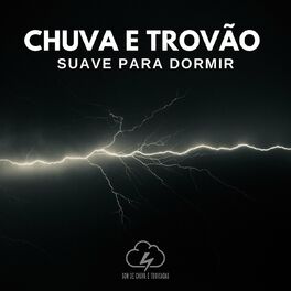 Album cover of Chuva e Trovão Suave para Dormir