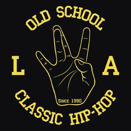 Album cover of Old School L.A. Classic Hip-Hop