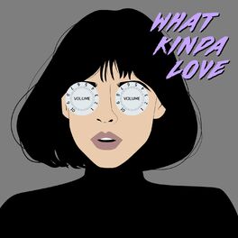 Album cover of What Kinda Love