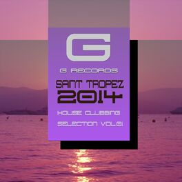 Album cover of Saint Tropez 2014 House Clubbing Selection, Vol. 1
