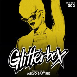Album cover of Glitterbox Radio Episode 002 (presented by Melvo Baptiste)