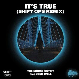 Album cover of It's True (Shift Ops Remix)