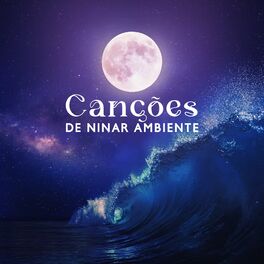 Album cover of Canções de Ninar Ambiente: Tom Suave e Calmo para Dormir, Atmosfera Calma, Meditação, Música Relajante para Bebés