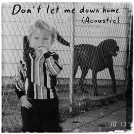 Album cover of Don't Let Me Down Home (Acoustic)