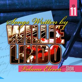 Album cover of Songs Written By Willie Lindo Vol. 11 Slow (Part 1)