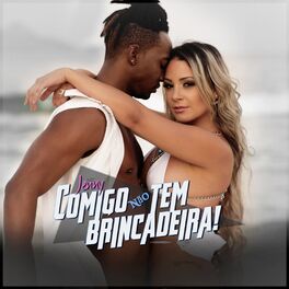 Album cover of Comigo Não Tem Brincadeira
