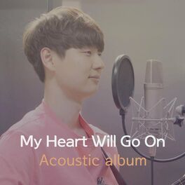 Album cover of My Heart Will Go On (Acoustic)