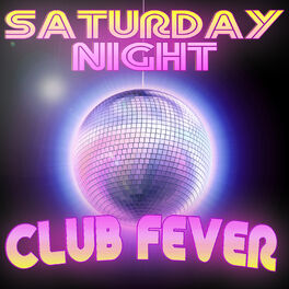 Album cover of Saturday Night Club Fever