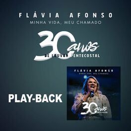 Album cover of Minha Vida, Meu Chamado: 30 Anos de Louvor Pentecostal (Playback)