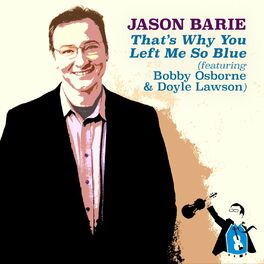 Album cover of That's Why You Left Me so Blue (feat. Bobby Osborne & Doyle Lawson)